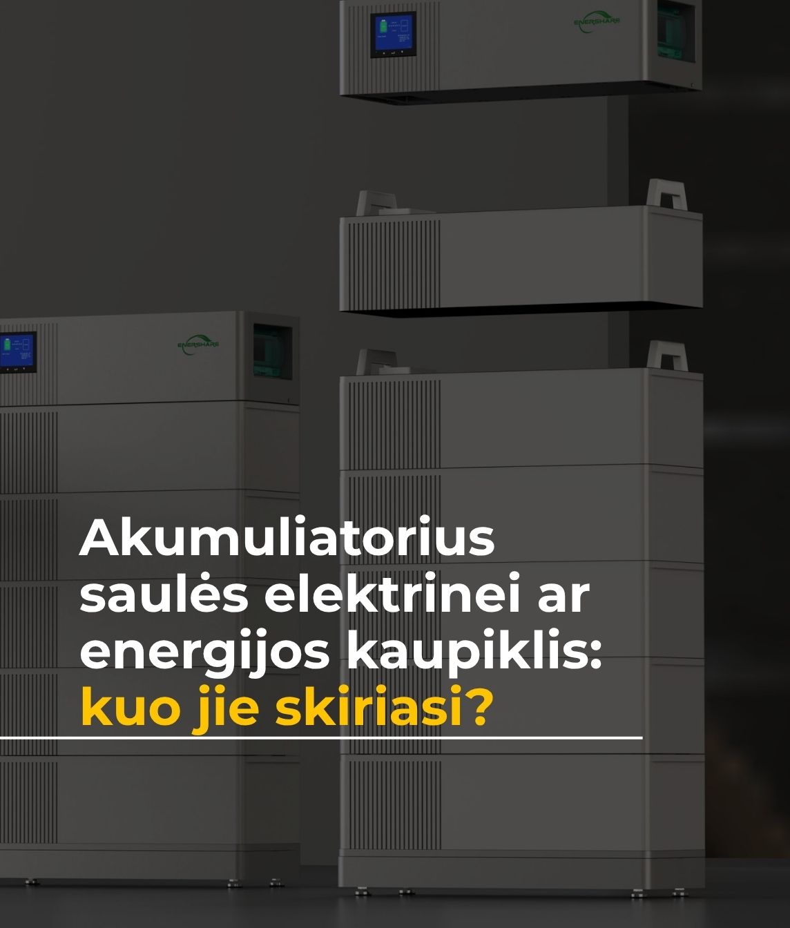 Akumuliatoriai saulės elektrinei ar energijos kaupikliai