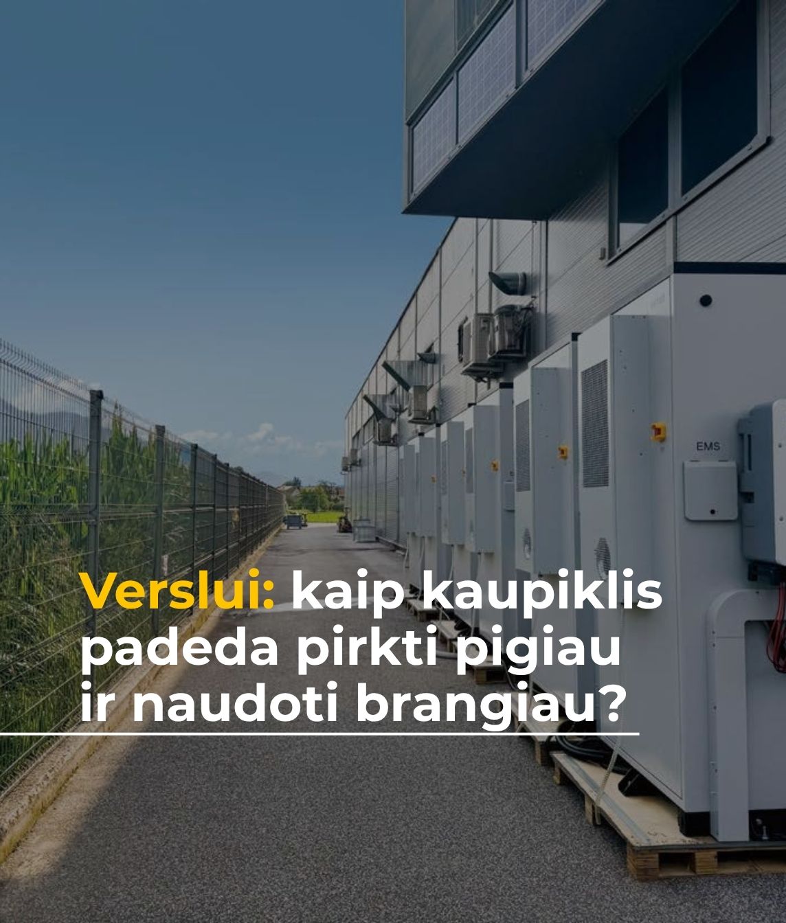 Kaip elektros energijos kaupikliai padeda verslui pirkti pigesnę elektrą