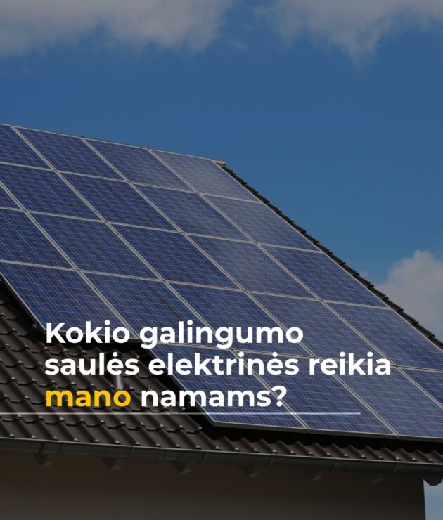 Kokio galingumo saulės elektrinės reikia namams